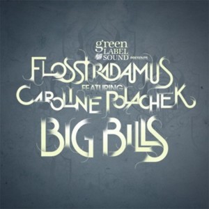 Big Bills (Flosstradamus Power House Mix) - Flosstradamus (Ft. Caroline Polachek)