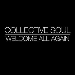 Welcome All Again - Collective Soul