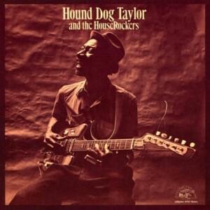 Wild About You, Baby - Hound Dog Taylor