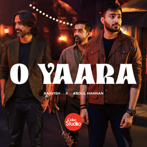 Abdul Hannan & Kaavish - O Yaara (Romanized) - Lyrxo Romanizations