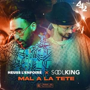 Mal à la tête - 4.4.2 (Ft. Heuss L'enfoiré & Soolking)