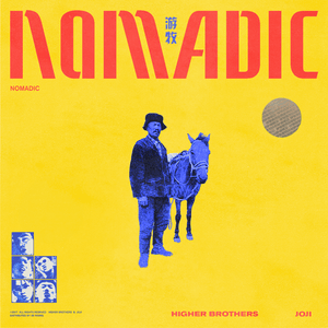 Nomadic - Higher Brothers (Ft. Joji)