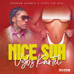 Nice Suh - Vybz Kartel