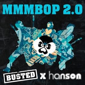 MMMBop 2.0 - Busted (Ft. ​H​ANSON)