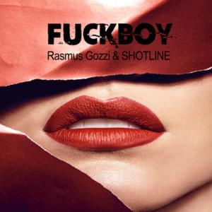 FUCKBOY - Rasmus Gozzi (Ft. ShotLine)