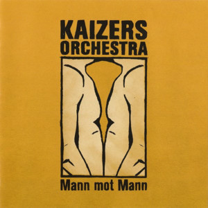 Mr Kaizer, hans Constanse & meg (live) - Kaizers Orchestra