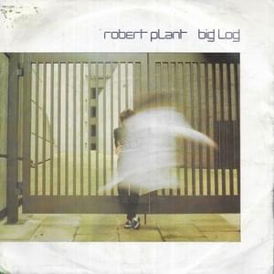 Big Log - Robert Plant