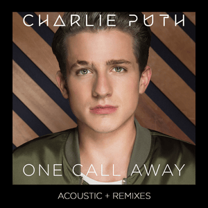 One Call Away (Coast To Coast Remix) - Charlie Puth (Ft. Brett Eldredge, Sofía Reyes & Ty Dolla $ign)