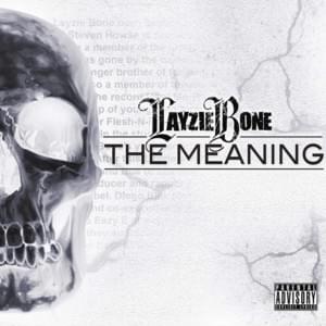 The Game Ain’t Ready - Layzie Bone (Ft. Bone Thugs-N-Harmony)