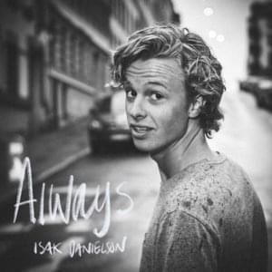 Always - Isak Danielson