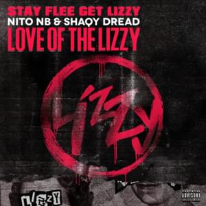 Love of the Lizzy - Stay Flee Get Lizzy, Nito NB & Shaqy Dread