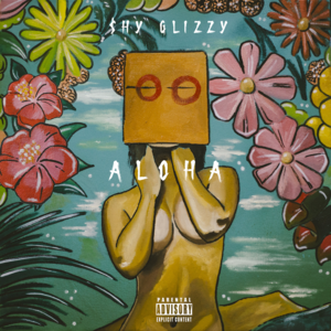 Ohana - Shy Glizzy