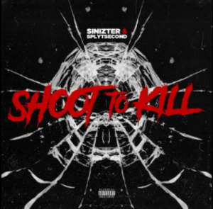 Shoot To Kill - Sinizter (Ft. Demiurge Theory & SPLXT)