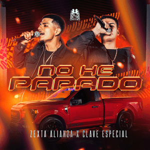 No He Parado - Zexta Alianza & Clave Especial