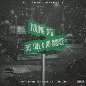 Young Ns - Fat Trel (Ft. No Savage)