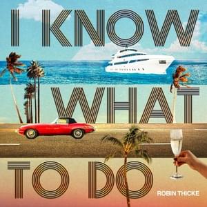 I Know What to Do - Robin Thicke