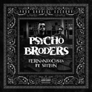 Psycho Broders - FERNANDOCOSTA (Ft. Sitton)