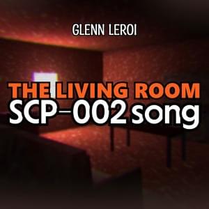 SCP-002 Song - Glenn Leroi