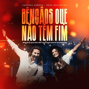 Bênçãos Que Não Têm Fim / Counting My Blessings (Ao Vivo) - Isadora Pompeo & Seph Schlueter