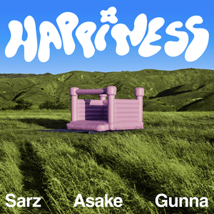 Happiness - Sarz (Ft. Asake & Gunna)