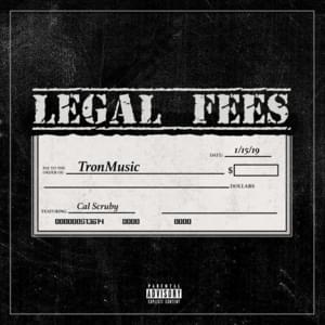 Legal Fees - Tronmusic (Ft. Cal Scruby)