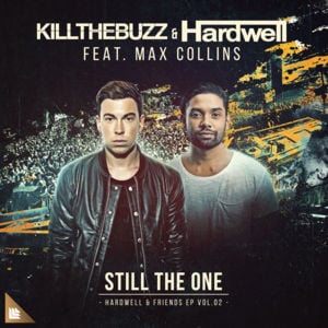 Still The One - Kill the Buzz (Ft. Max Collins)