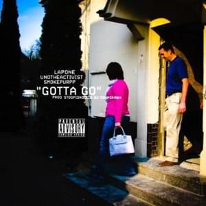 Gotta Go - Lapone (Ft. Smokepurpp & UnoTheActivist)