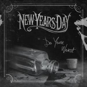 Do Your Worst - New Years Day