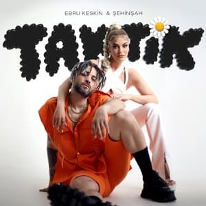 TAKTİK - Ebru Keskin & Şehinşah