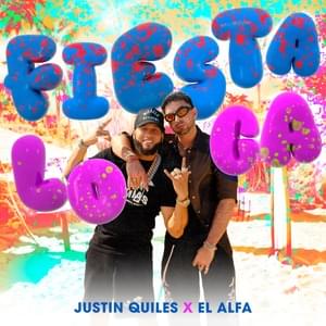 Fiesta Loca - Justin Quiles & El Alfa