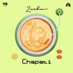 Chapati - Zuchu