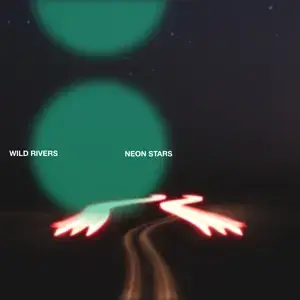 Neon Stars - Wild Rivers