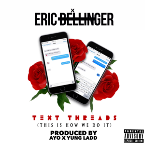 Text Threads - Eric Bellinger