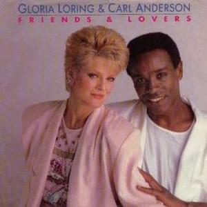 Friends & Lovers - Gloria Loring & Carl Anderson