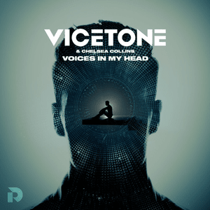 Voices In My Head - Vicetone & Chelsea Collins