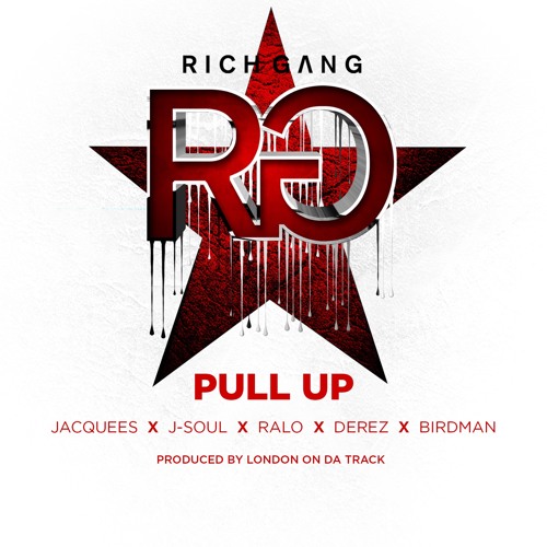 Pull Up (RG2) - Rich Gang (Ft. Birdman, Derez De'Shon, Jacquees, J-Soul & Ralo)