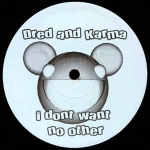 I Don’t Want No Other - ​deadmau5