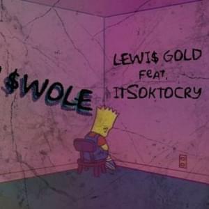 ON $WOLE - Lewi$ Gold (Ft. ITSOKTOCRY)