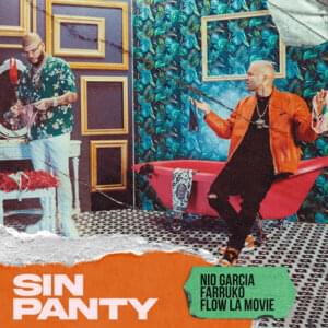 Sin Panty - Nio García, Farruko & Flow La Movie