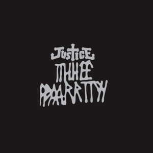 The Party - Justice (Ft. Uffie)