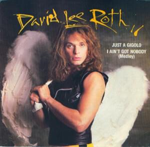 Just a Gigolo / I Ain’t Got Nobody - David Lee Roth