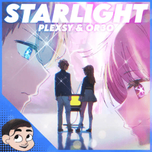 Starlight - Plexsy (Ft. OR3O)