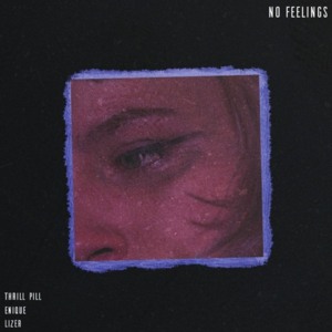 NO FEELINGS (Remix) - THRILL PILL (Ft. ENIQUE & Lizer)