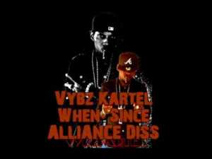 When Since (Alliance Diss) - Vybz Kartel