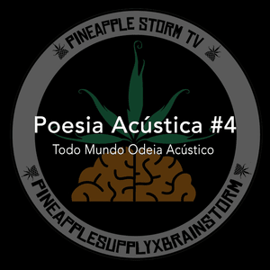 Poesia Acústica #4: Todo Mundo Odeia Acústico - Pineapple StormTV (Ft. Azzy, Bob do Contra, Delacruz, Djonga, Froid & MV Bill)