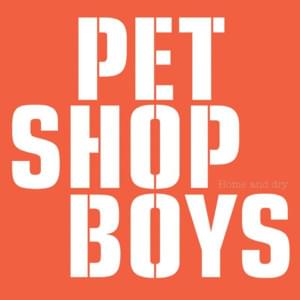 Home and Dry (Ambient Mix) - Pet Shop Boys