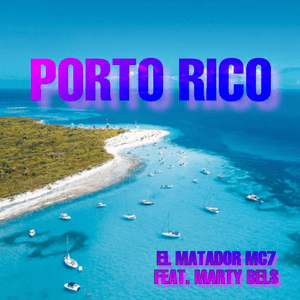 Porto Rico - Elmatadormc7 (Ft. Marty Bels)