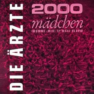 2000 Mädchen (Wumme-Mix) - Die Ärzte