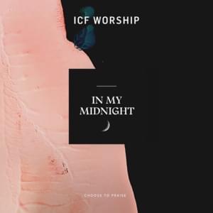 In My Midnight (Live) - ICF Worship