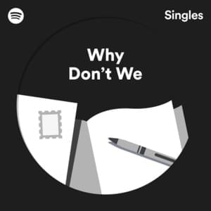 Lucid Dreams - Why Don't We